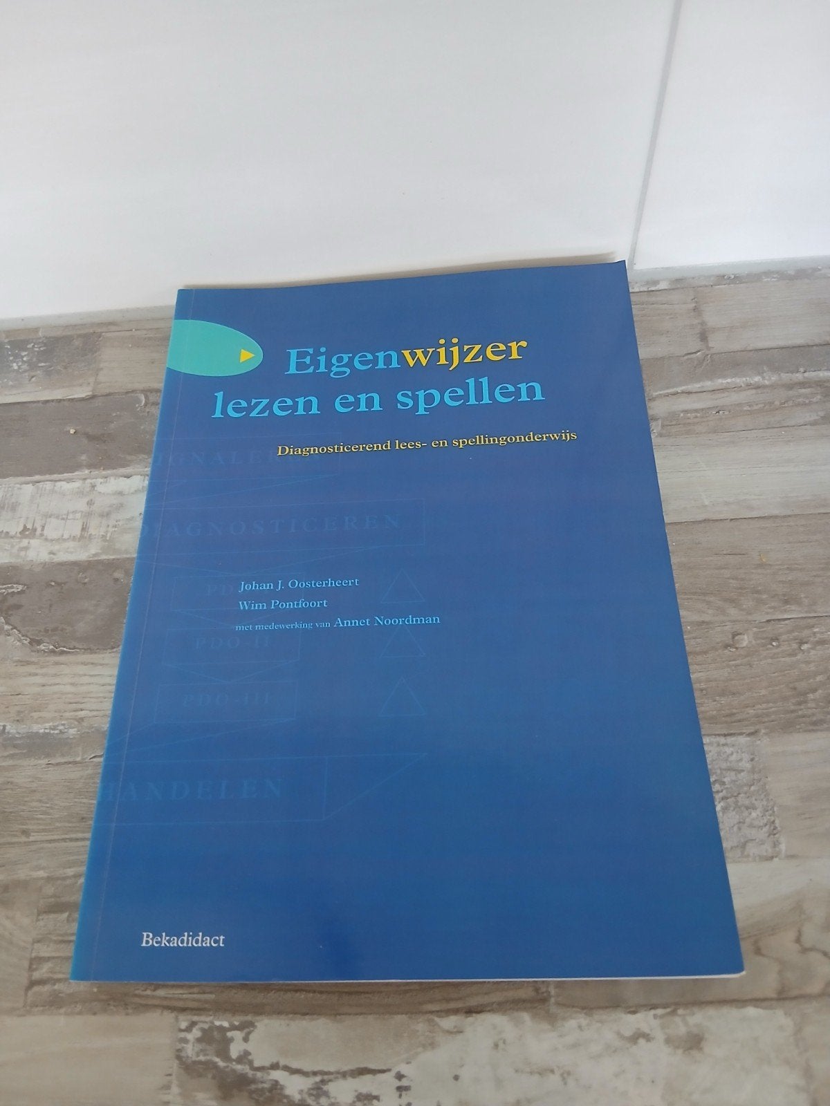 Eigenwijzer lezen en spellen - Diagnostisch leesboek, Ophalen of Verzenden, Gelezen, HBO, Johan J. Oosterheert, Wim Pontfoort, Annet Noordman