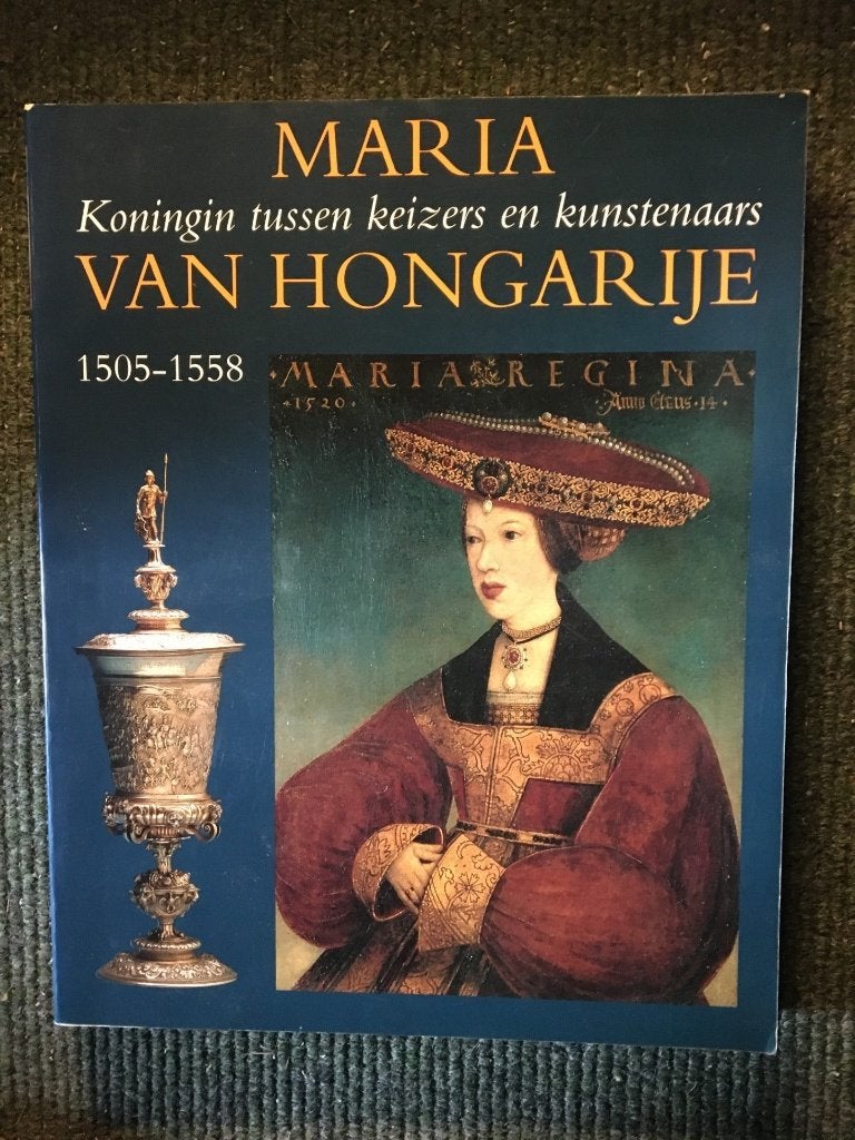 Maria van Hongarije Koningin tussen Keizers en Kunstenaars, Boeken, Gelezen, 15e en 16e eeuw, Ophalen of Verzenden, B vd Boogert, J.Kerkhof