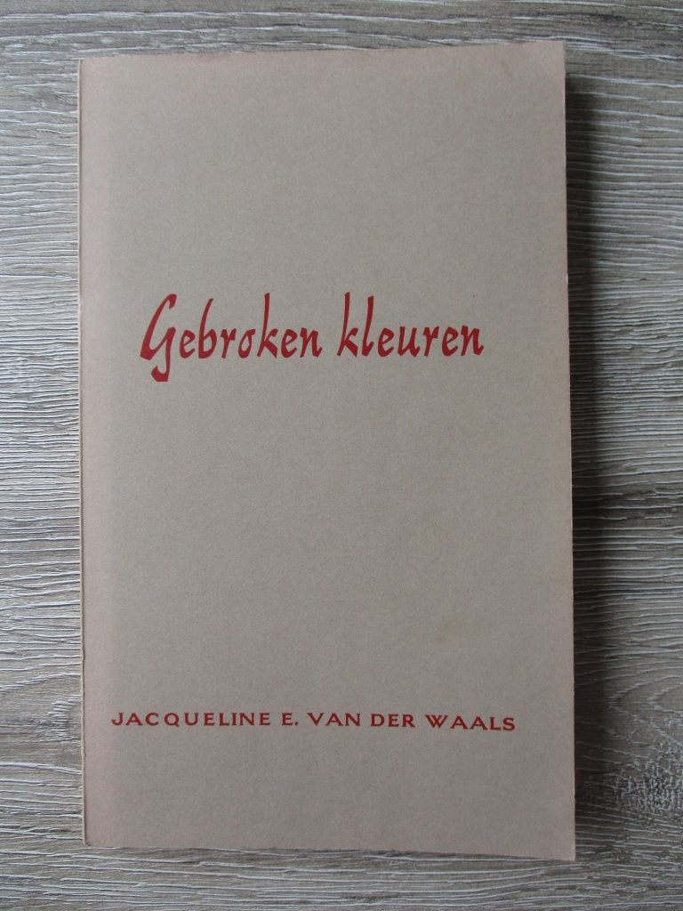 Gebroken kleuren - Jacqueline E. van der Waals, Ophalen of Verzenden, Gelezen