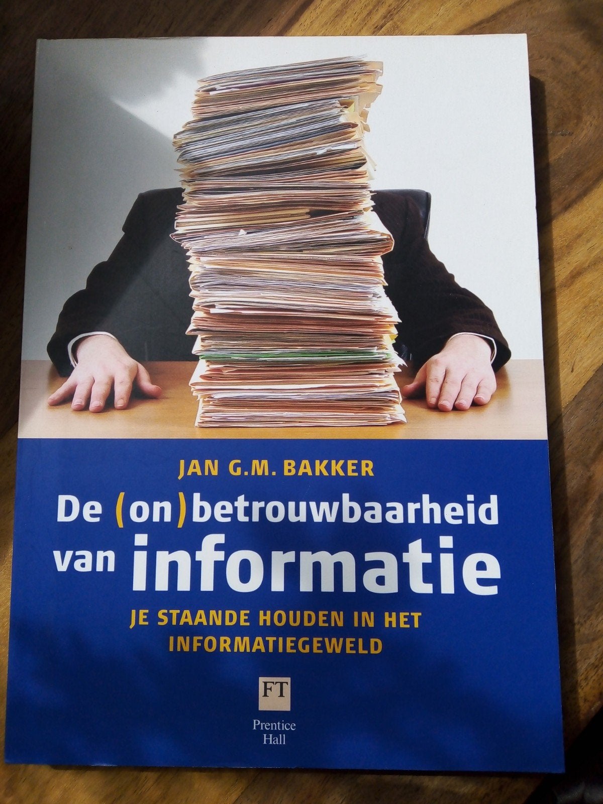 De (on)betrouwbaarheid van informatie - Jan G.M. Bakker, Ophalen of Verzenden, Gelezen, Jan G.M. Bakker, Nederland
