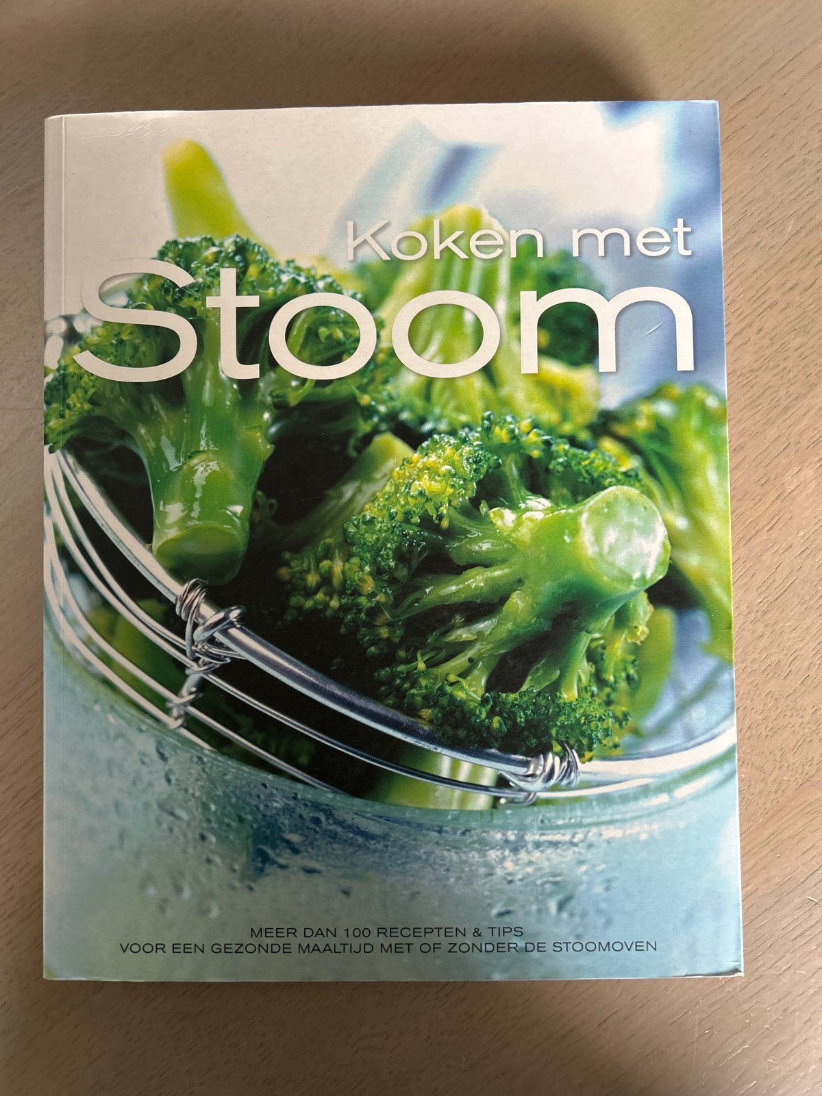 Koken met Stoom: Meer dan 100 recepten & tips, Ophalen of Verzenden, Zo goed als nieuw, Hoofdgerechten, Gezond koken