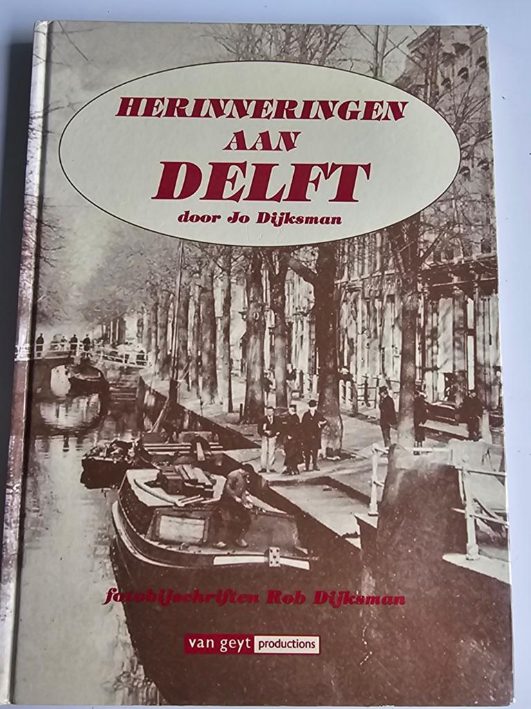 Herinneringen aan Delft door Jo Dijksman, Ophalen, 20e eeuw of later, Gelezen, Jo Dijksman