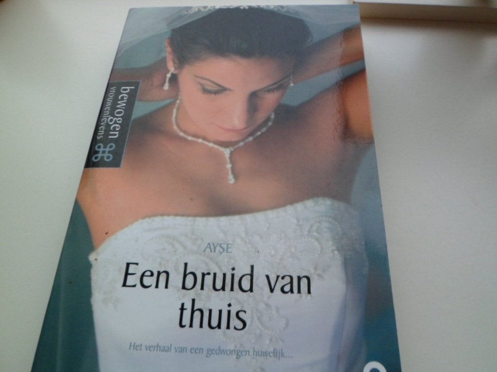 Een bruid van thuis - Ayse ( waargebeurd), Boeken, Ophalen of Verzenden, Zo goed als nieuw