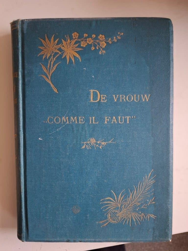 Antiek etiquetteboek: De vrouw "comme il faut", Ophalen of Verzenden, Natalie Bruck-Auffenberg