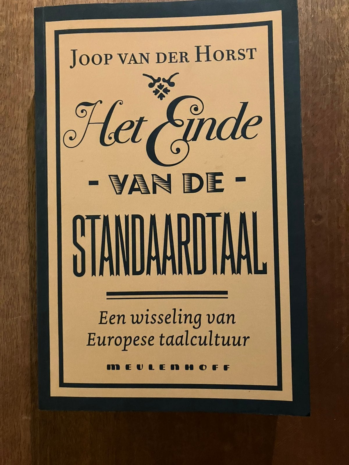 Het einde van de standaardtaal Joop van der Horst, Ophalen of Verzenden, Zo goed als nieuw