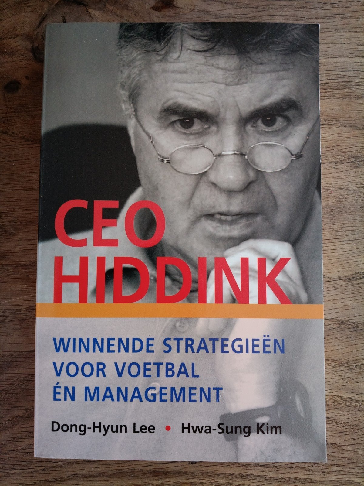CEO Hiddink: Winnende strategieën voor voetbal en management, Ophalen of Verzenden, Gelezen, Dong-Hyun Lee, Hwa-Sung Kim, Overige sporten