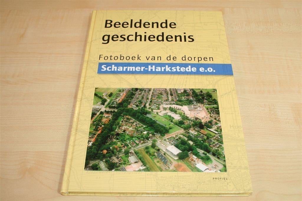 Scharmer & Harkstede — Fotoboek van de Historische Verenigin, Boeken, Ophalen of Verzenden, Zo goed als nieuw