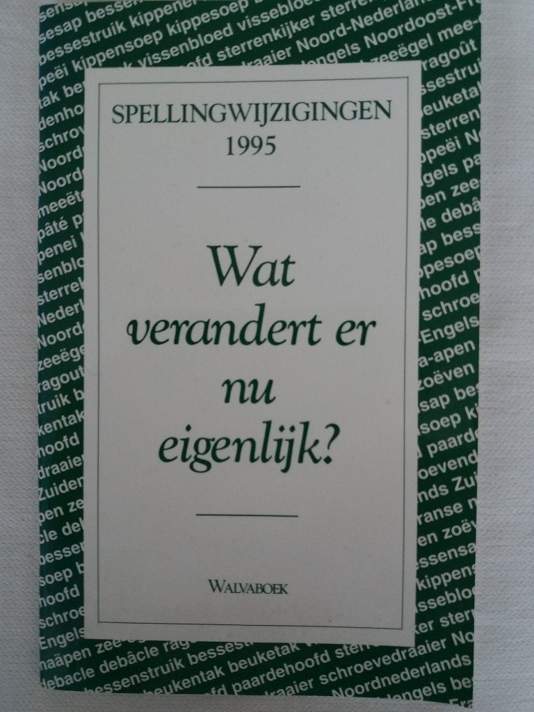 Wat verandert er nu eigenlijk - spellingwijzigingen 1995, Ophalen of Verzenden, Gelezen, Overige uitgevers, Nederlands