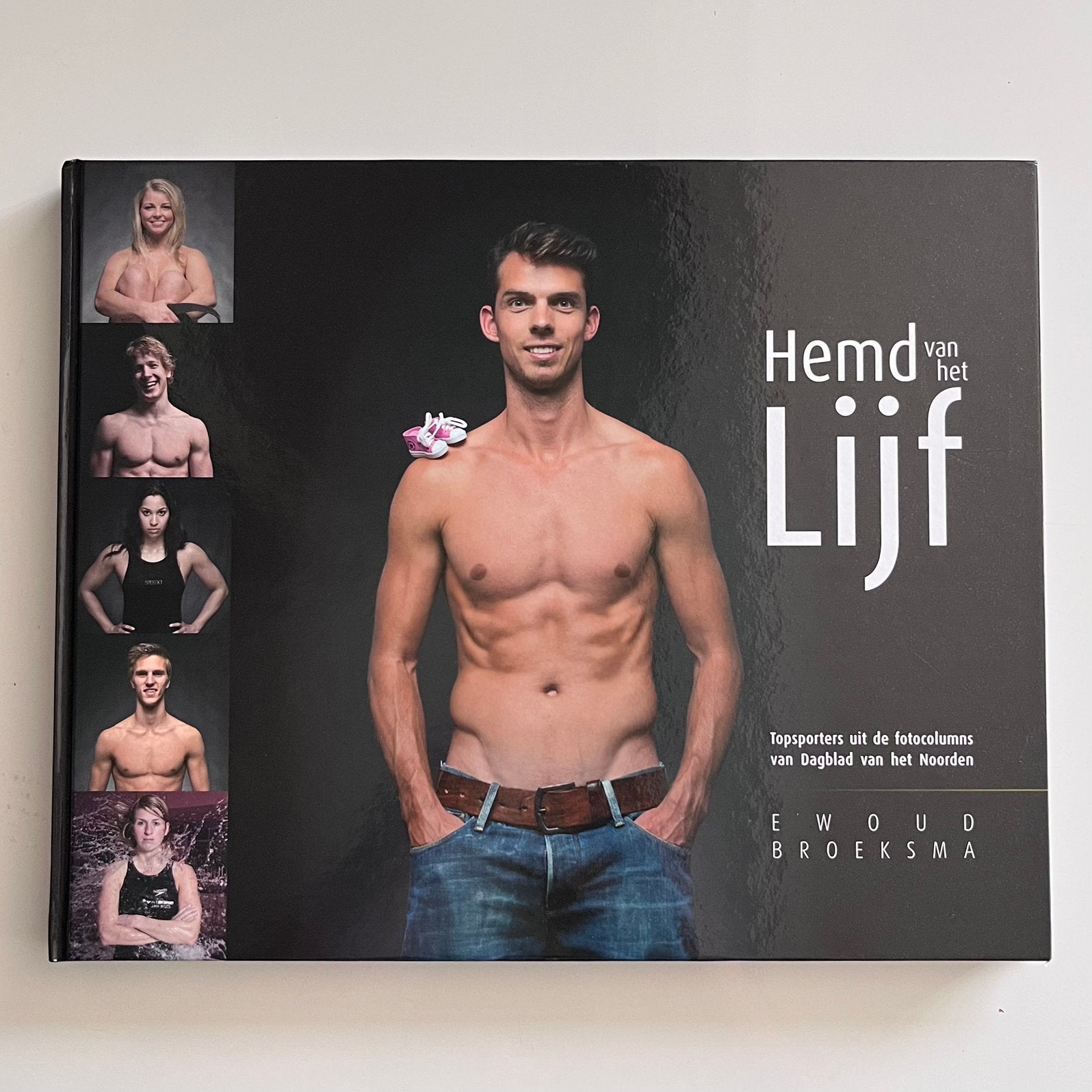 Ewoud Broeksma - Hemd van het Lijf (Gelimiteerde Oplage), Ophalen of Verzenden, Zo goed als nieuw, Zie beschrijving