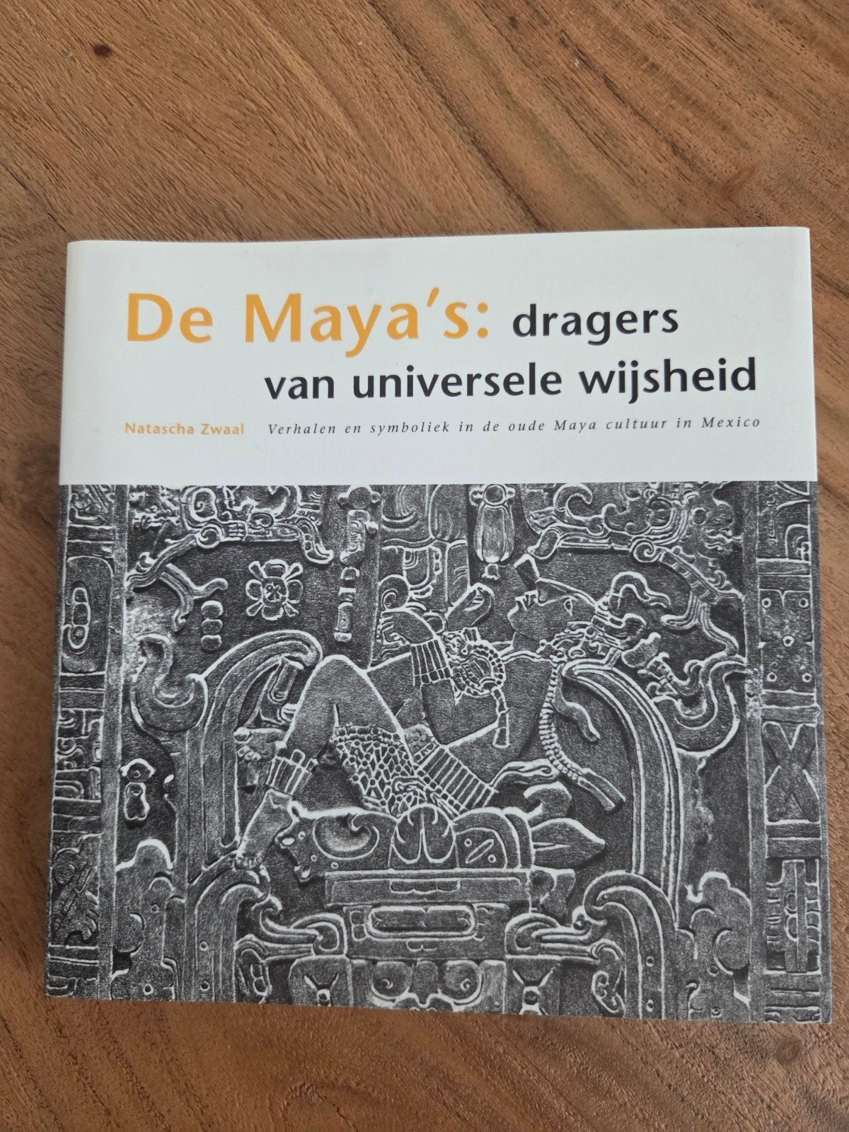 De Maya's: dragers van universele wijsheid - Natascha Zwaal, Achtergrond en Informatie, Ophalen of Verzenden, Zo goed als nieuw