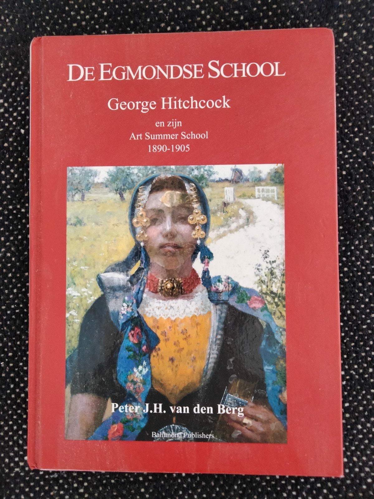 De Egmondse School: George Hitchcock & Art Summer School, Ophalen of Verzenden