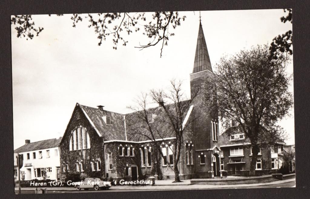 Haren (nabij Groningen) - Geref Kerk en 't Gerechthuis, Verzenden, 1960 tot 1980, Ongelopen, Groningen