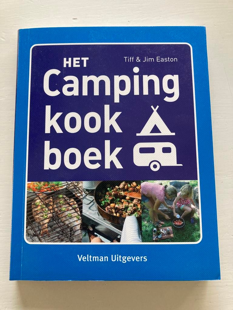 Het Camping Kookboek Tiff & Jim Easton, Boeken, Ophalen of Verzenden, Nieuw, Europa, Hoofdgerechten