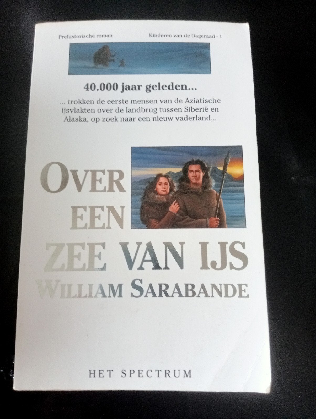 Kinderen van de Dageraad - Over een Zee van IJs, Ophalen of Verzenden, Gelezen, William Sarabande, Nederland