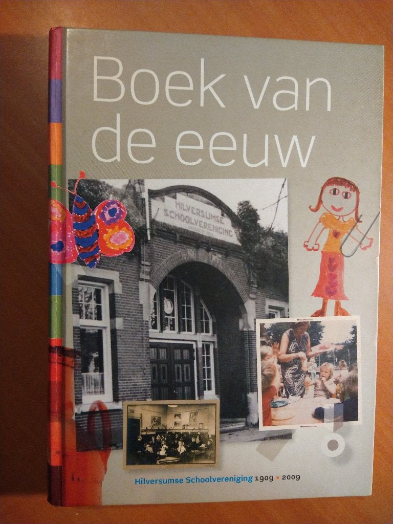 Boek van de eeuw. Hilversumse Schoolvereniging 1909-2009, Boeken, Geschiedenis | Stad en Regio, Ophalen of Verzenden, Zo goed als nieuw