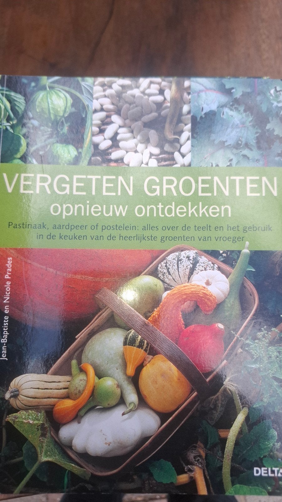Vergeten Groenten Opnieuw Ontdekken - Kookboek, Gelezen, Gezond koken, Ophalen of Verzenden, Hoofdgerechten