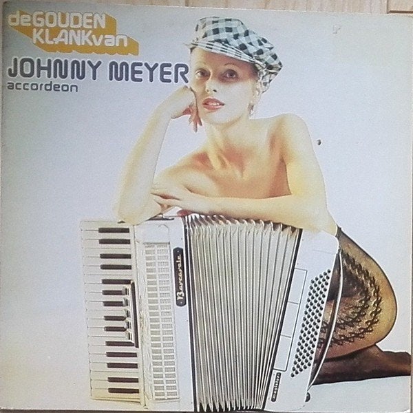 L.P. (1978) Johnny Meyer Accordeon - de Gouden Klank van, Gebruikt, Ophalen of Verzenden, Levenslied of Smartlap, Inclusief binnenhoes