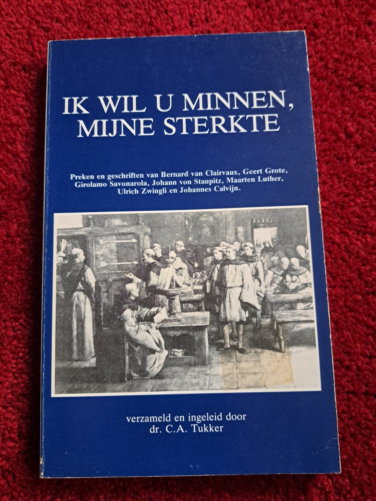 IK WIL U MINNEN, MIJNE STERKTE - Dr. C.A. Tukker, Ophalen of Verzenden, Gelezen, Dr. C.A. Tukker, Christendom | Katholiek