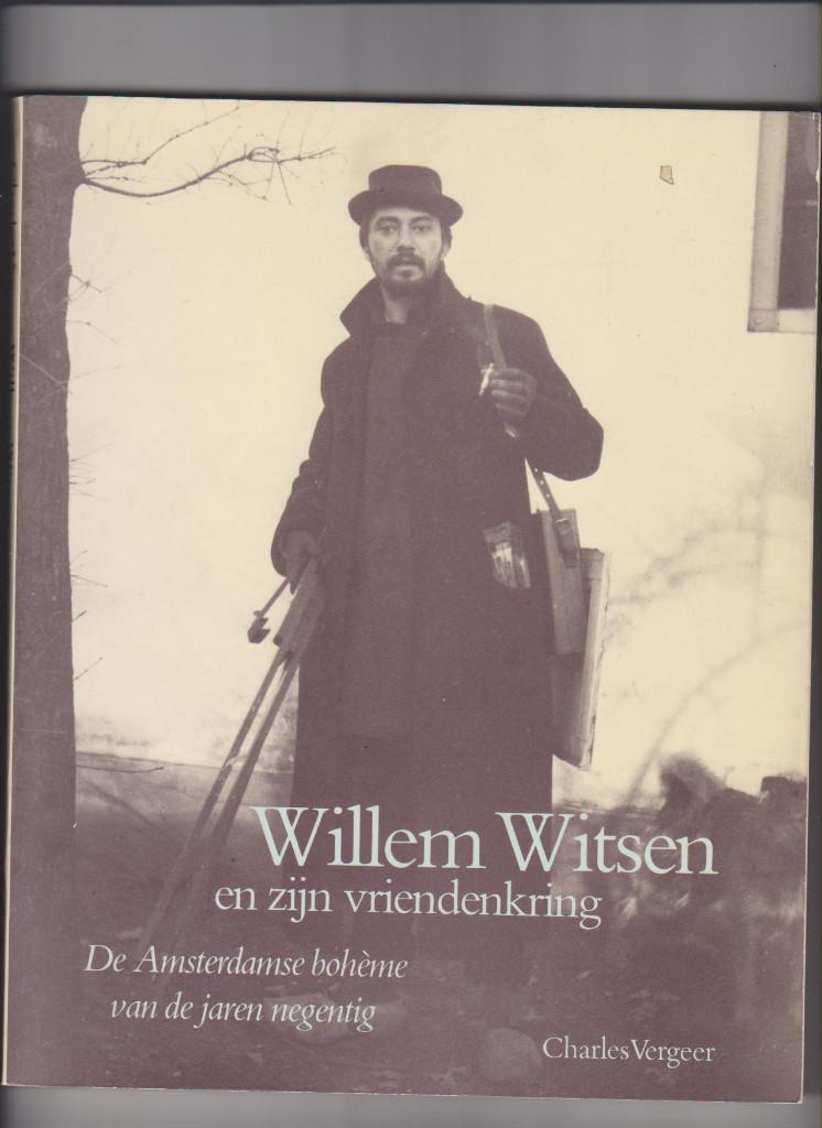 Witsen, Willem Witsen, Wiilem en zijn vriendenkring, Kunst, Boeken, 20e eeuw of later, Vergeer, Ophalen of Verzenden, Zo goed als nieuw