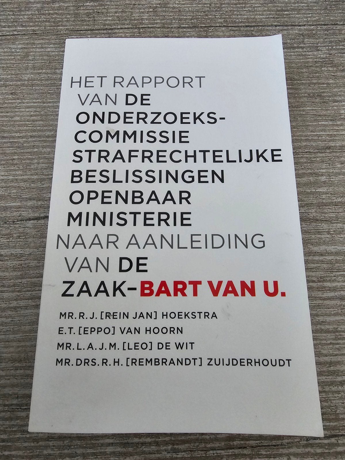 Rapport Onderzoekscommissie Strafrechtelijke Beslissingen, Ophalen of Verzenden, Gelezen