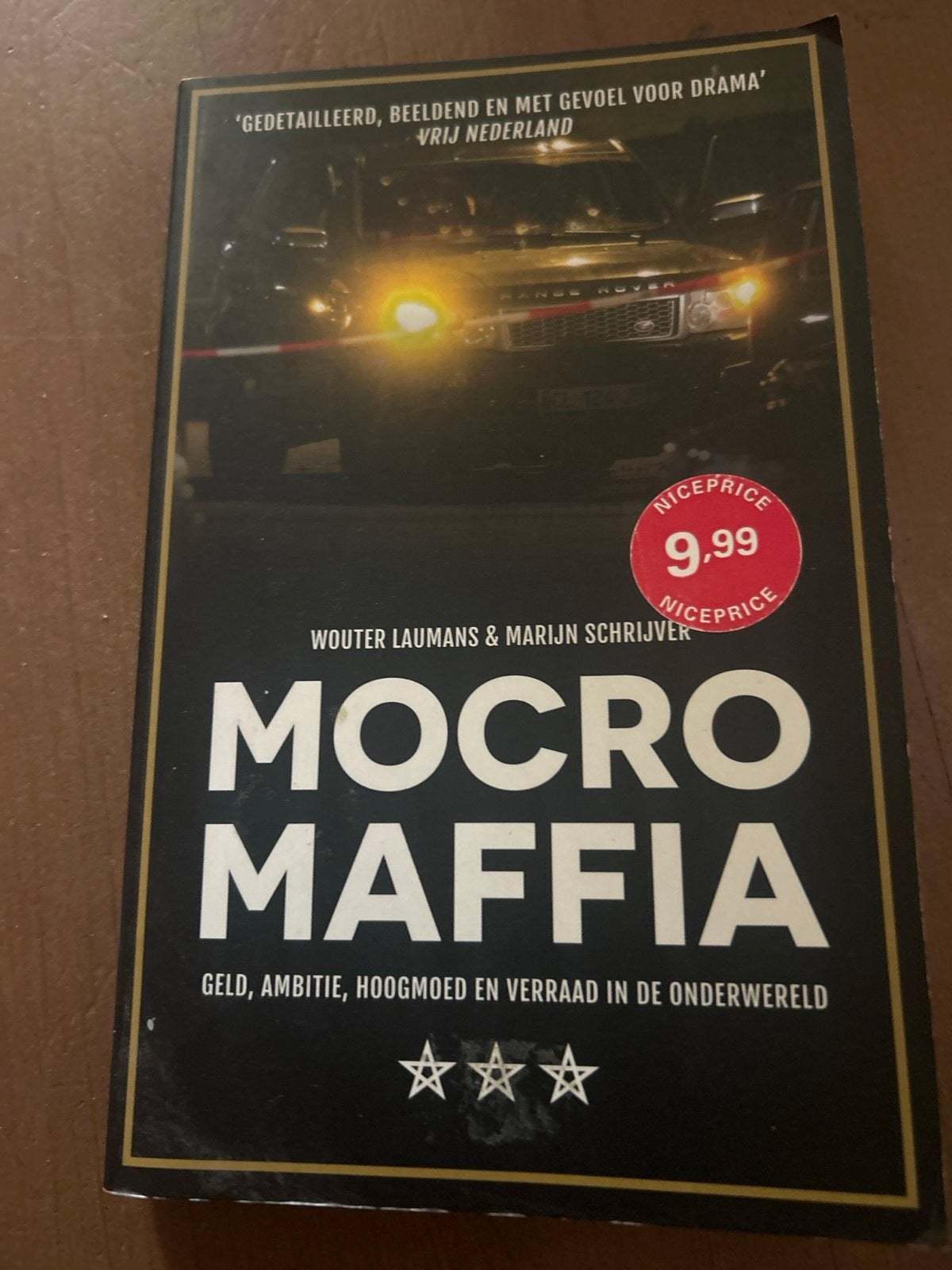 Mocro Maffia: Geld, Ambitie, Hoogmoed en Verraad, Ophalen of Verzenden, Gelezen, Nederland