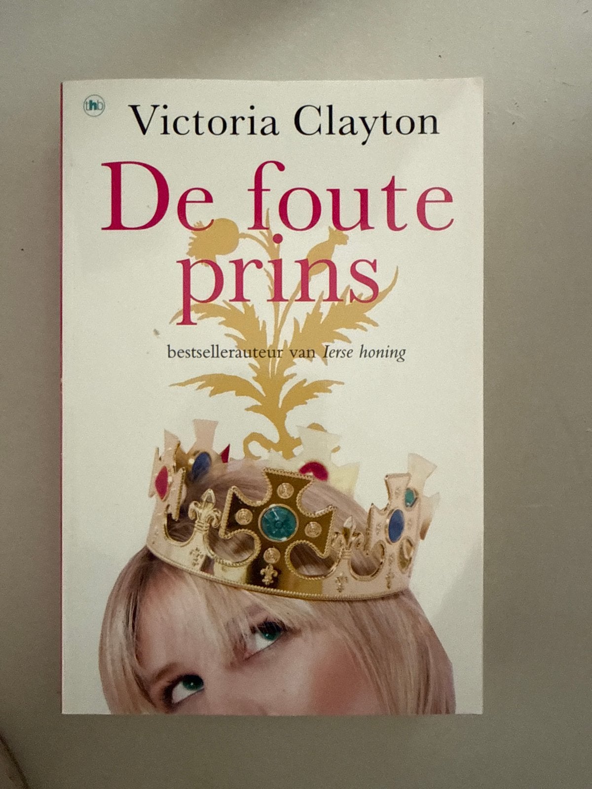 De Foute Prins - Victoria Clayton (bestsellerauteur), Ophalen of Verzenden, Gelezen, Nederland