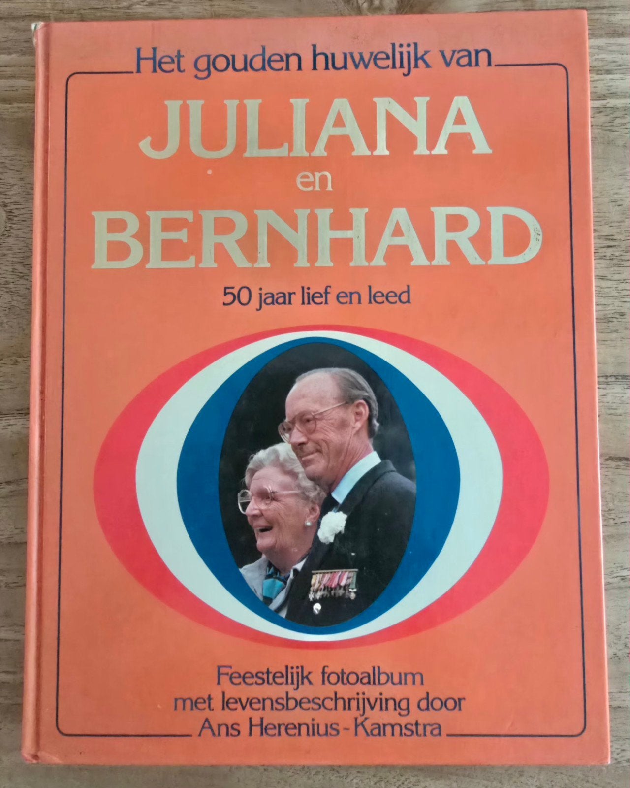 Het gouden huwelijk van Juliana en Bernhard, Ophalen of Verzenden, 20e eeuw of later, Gelezen, Ans Herenius-Kamstra