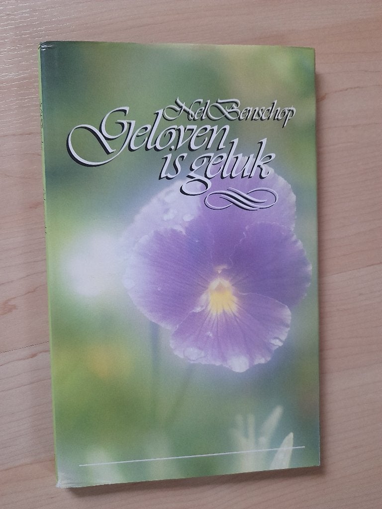 GELOVEN IS GELUK    Nel Benschop, Ophalen of Verzenden, Gelezen