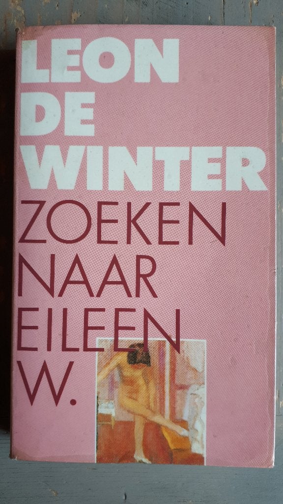 Leon de Winter: Zoeken naar Eileen W., Boeken, Ophalen of Verzenden, Gelezen