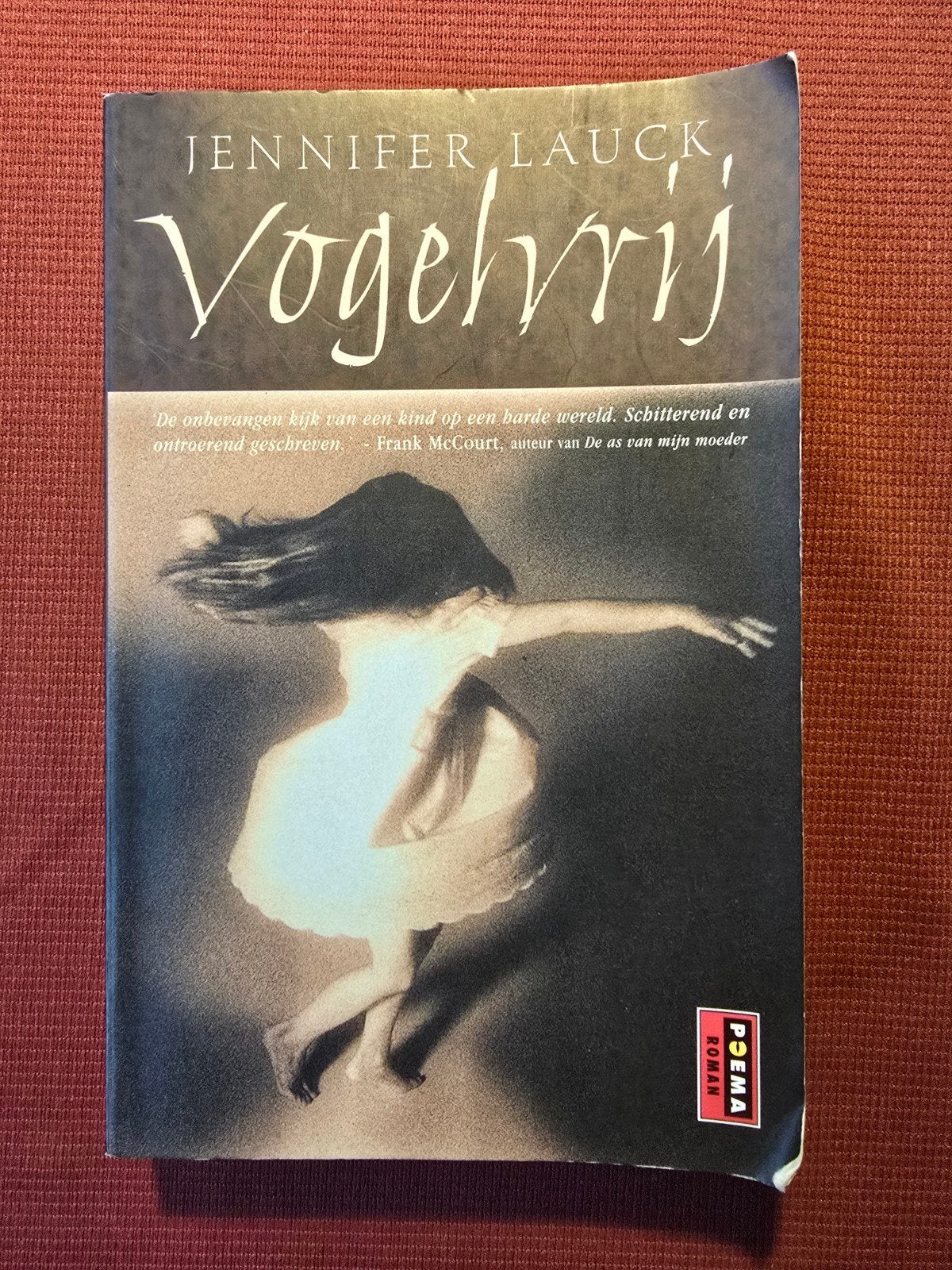 Vogelvrij - Jennifer Lauck (Roman), Boeken, Ophalen of Verzenden, Gelezen, Jennifer Lauck