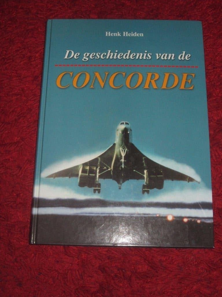 Concorde - De geschiedenis van de Concorde., Ophalen of Verzenden, Zo goed als nieuw, Boek of Tijdschrift