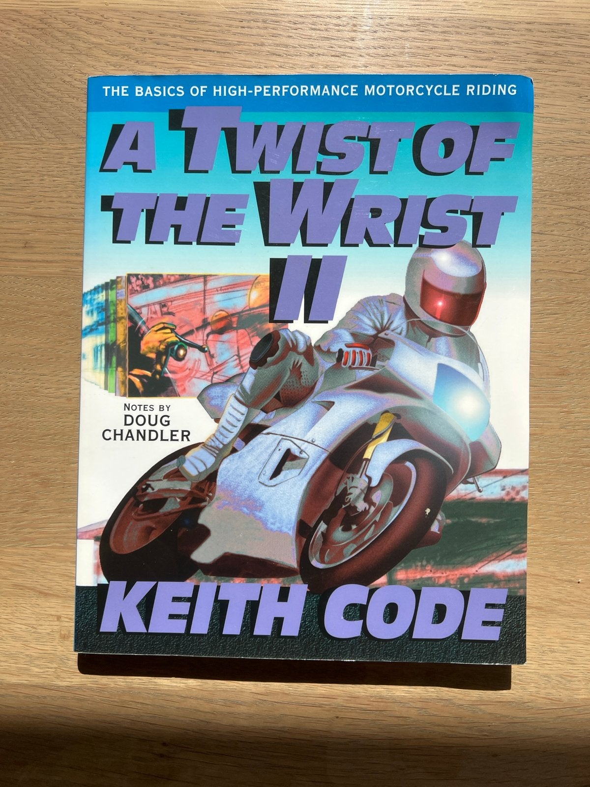 A Twist of the Wrist II - Keith Code (Motorrijden), Boeken, Ophalen of Verzenden, Gelezen, Algemeen