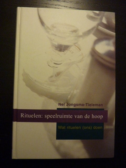 *Nel Jongsma-Tieleman - Rituelen: speelruimte van de hoop, Boeken, Verzenden, Nieuw