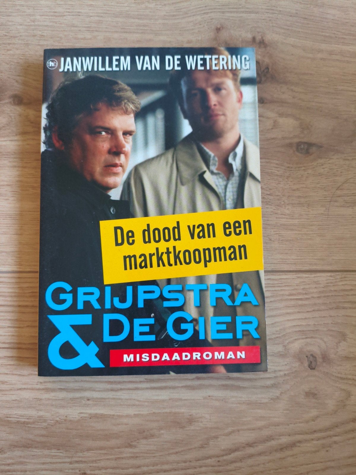 Grijpstra & De Gier: De dood van een marktkoopman, Boeken, Detectives, Ophalen of Verzenden, Gelezen, Janwillem van de Wetering