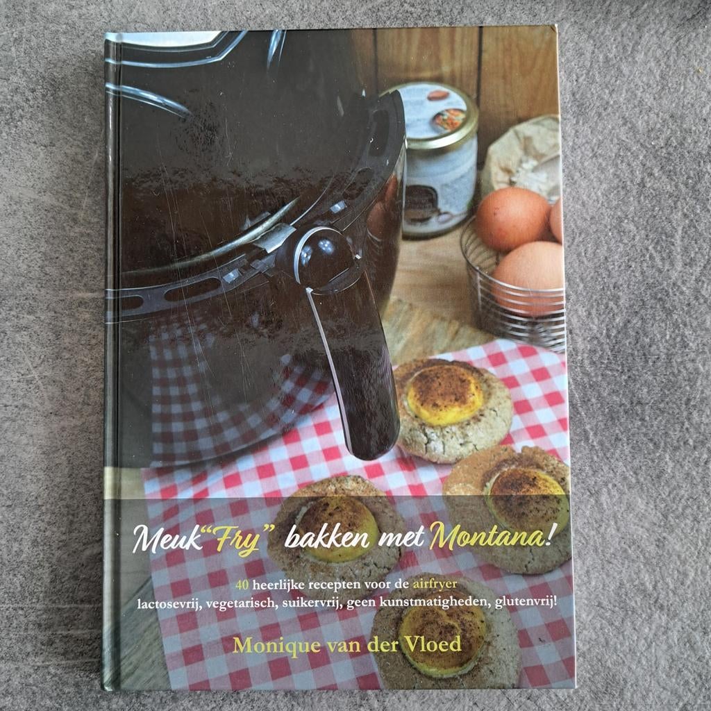 Meuk "Fry" bakken met Montana kookboek, Monique van der Vloed, Overige typen, Nieuw, Ophalen of Verzenden