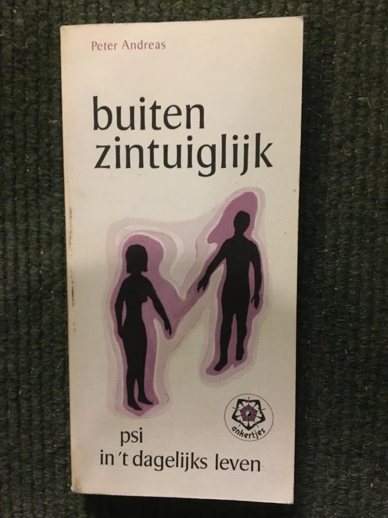 Buitenzintuiglijk (PSI) ; door Peter Andreas, Gelezen, Achtergrond en Informatie, Spiritualiteit algemeen, Peter Andreas