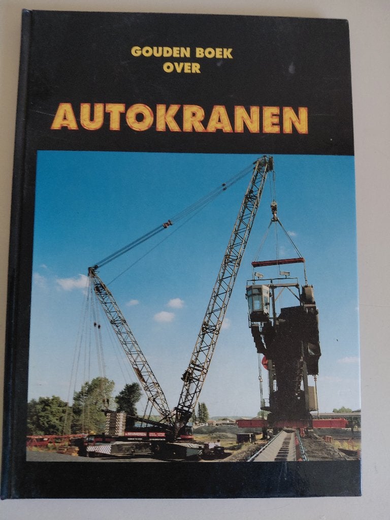 Gouden boek over Autokranen, Ophalen of Verzenden, Zo goed als nieuw, Diverse auteurs, Overige vervoermiddelen