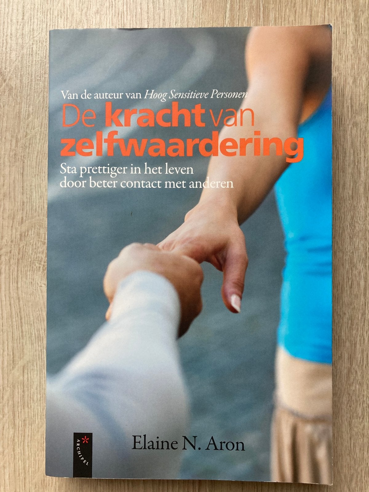 Elaine N. Aron - De kracht van zelfwaardering, Ophalen of Verzenden, Zo goed als nieuw, Elaine N. Aron