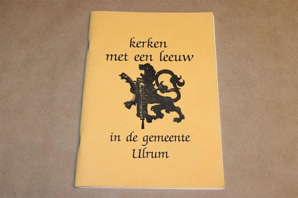 Kerken met een leeuw — Ulrum, Niekerk, Vierhuizen Gesigneerd, Boeken, Ophalen of Verzenden, Gelezen