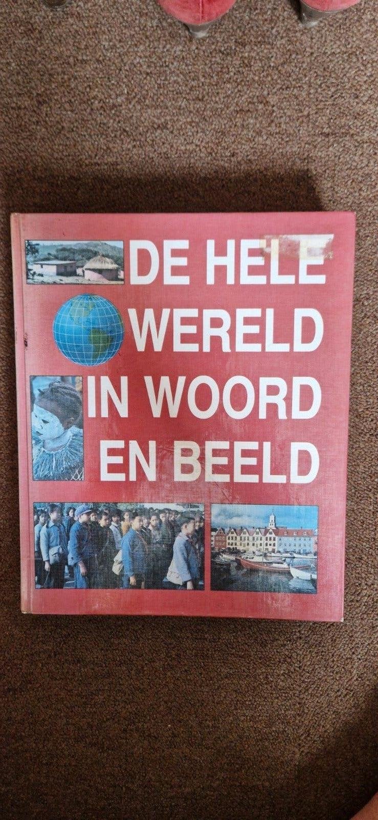 De Hele Wereld in Woord en Beeld - Encyclopedie, Boeken, Encyclopedieën, Ophalen of Verzenden, Los deel, Algemeen, Onbekend