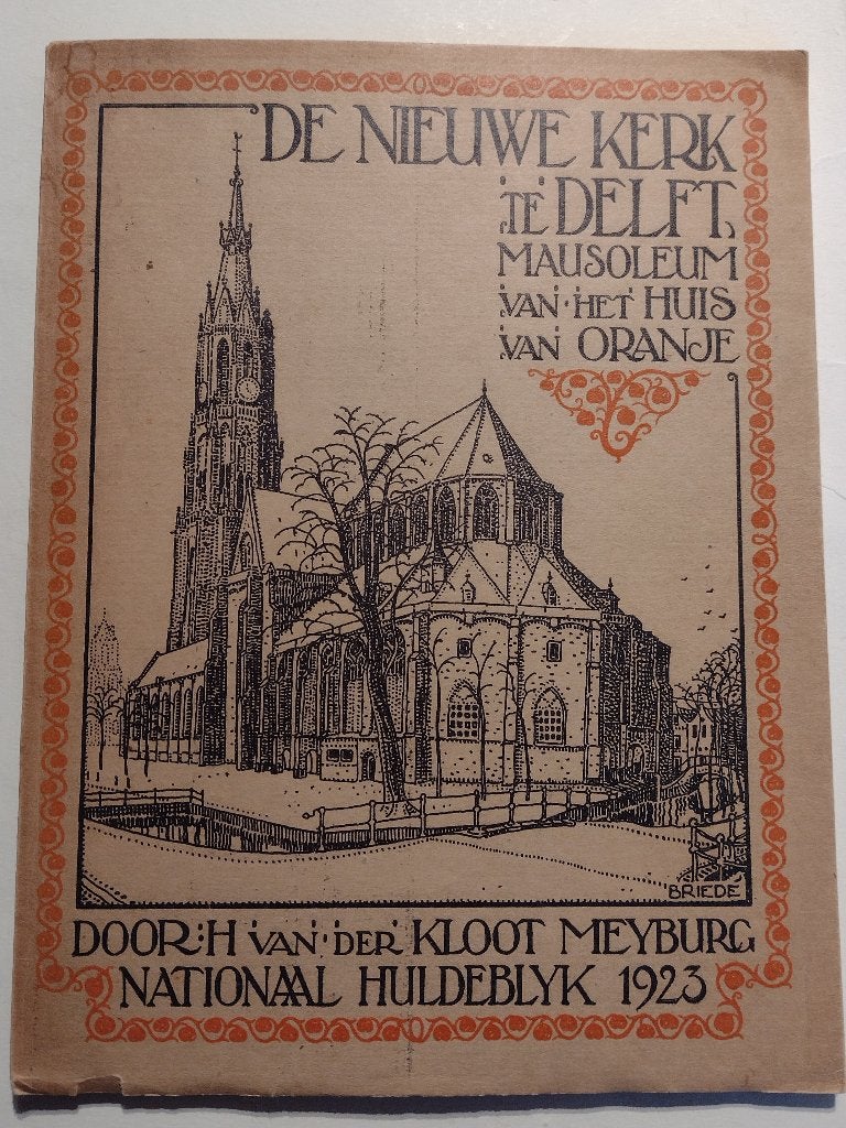 de Nieuwe Kerk te Delft Mausoleum v/h huis van Oranje 1923, Ophalen, H. van der Kloot Meyburg