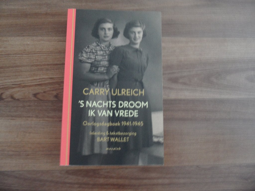 's Nachts droom ik van vrede- Carry Ulreich, Ophalen of Verzenden, Tweede Wereldoorlog, Zo goed als nieuw