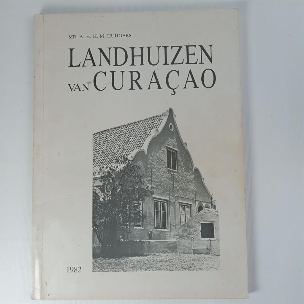 Landhuizen van Curaçao - Mr. A.H.H.M. Huijgers (1982), Boeken, Gelezen, Ophalen of Verzenden, A. H. H. M. Huijgers, Overige onderwerpen