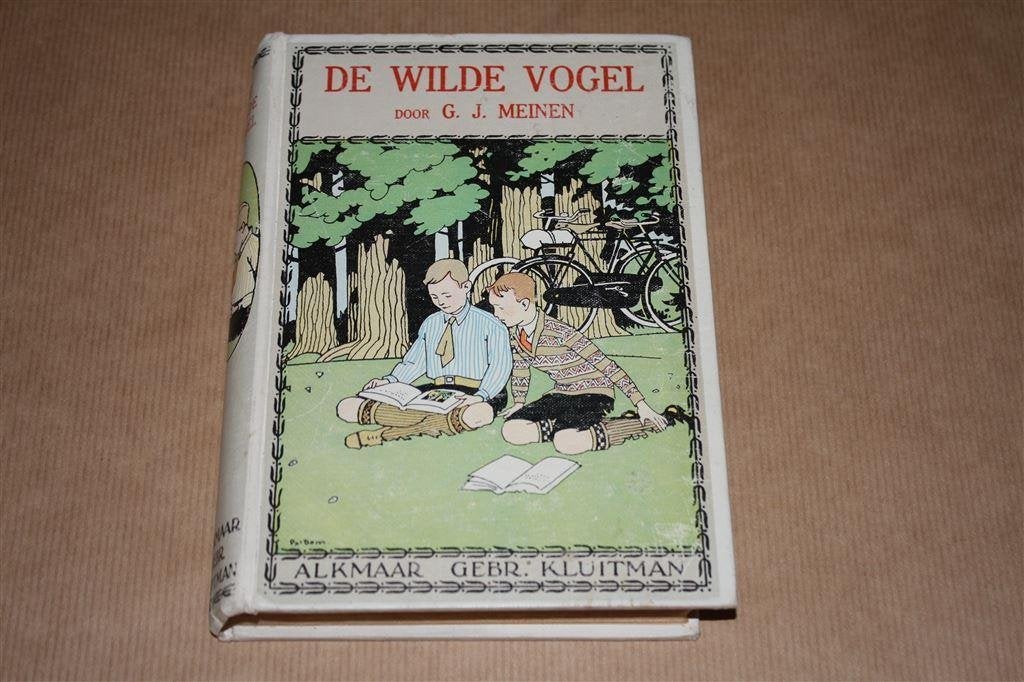 De wilde vogel. G.J. Meinen. Kluitman 1928., Ophalen of Verzenden, Gelezen