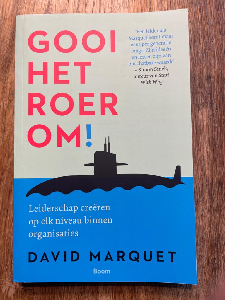 Gooi het roer om! Leiderschap creëren - David Marquet, Ophalen of Verzenden, Zo goed als nieuw