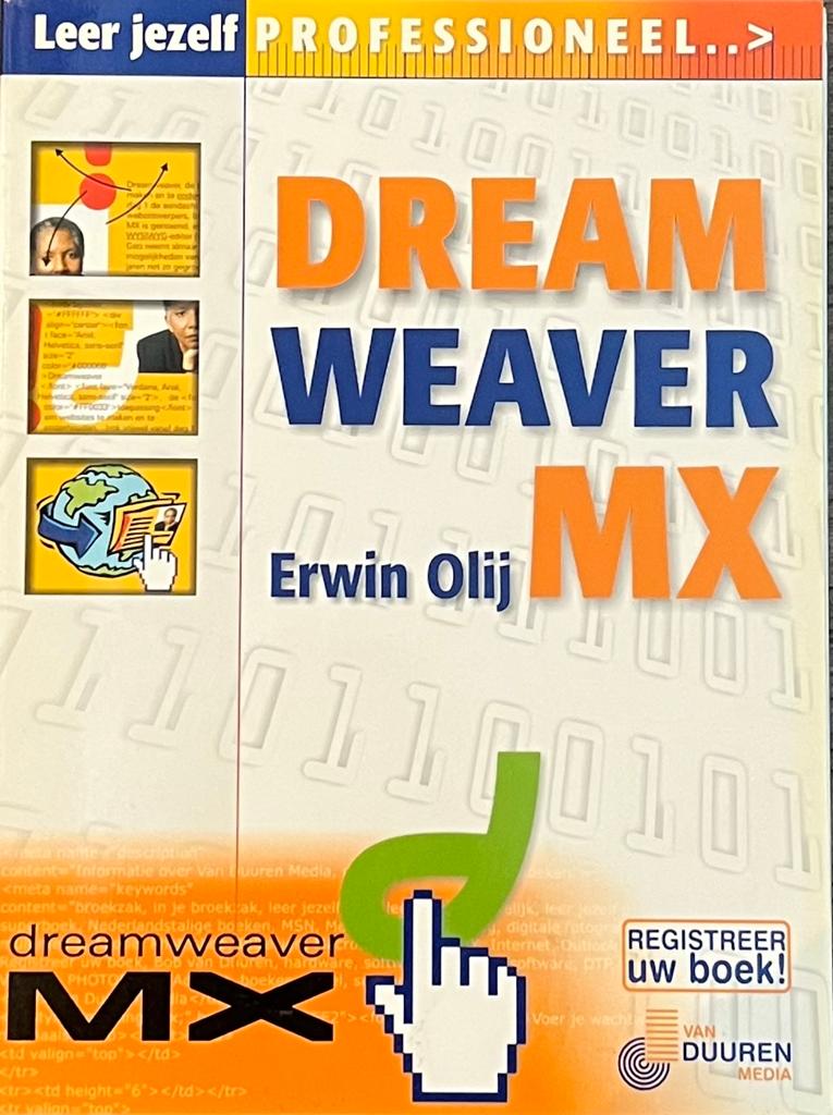 Leer jezelf professioneel Dreamweaver MX - Erwin Olij, Ophalen of Verzenden, Zo goed als nieuw, Internet of Webdesign
