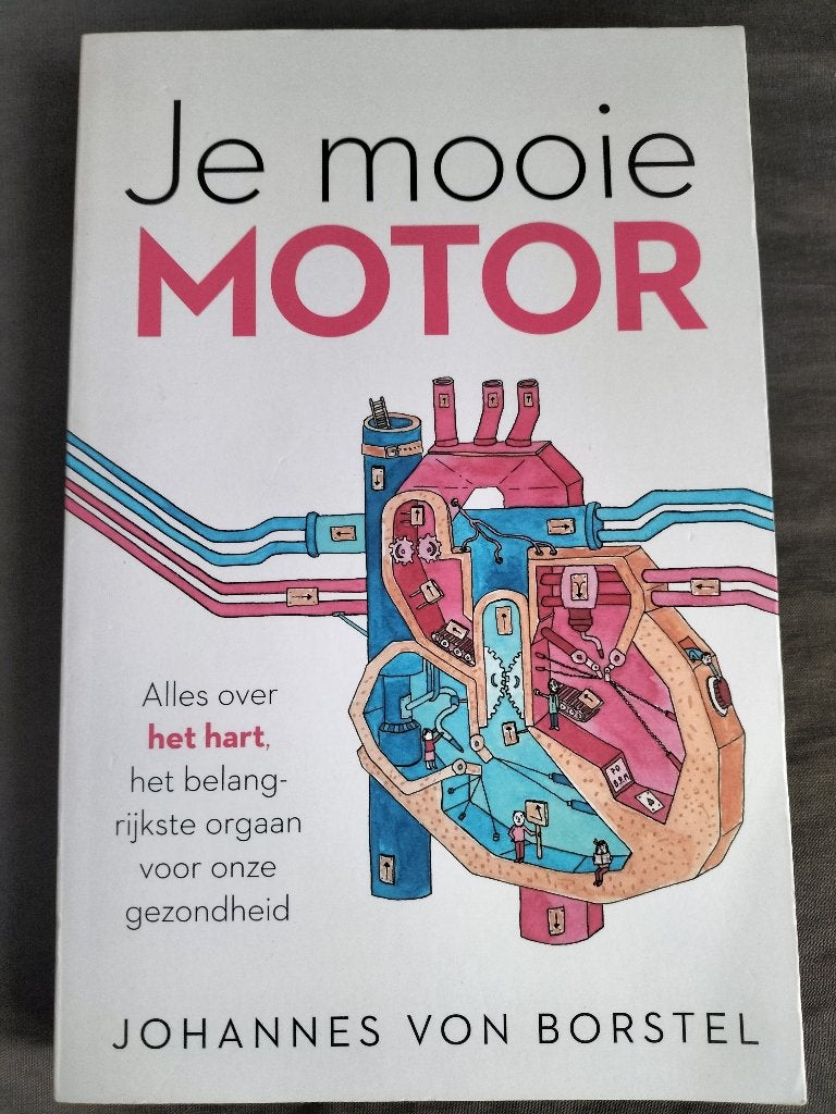 Johannes von Borstel - Je mooie motor / alles over het hart, Boeken, Wetenschap, Zo goed als nieuw, Natuurwetenschap, Ophalen of Verzenden