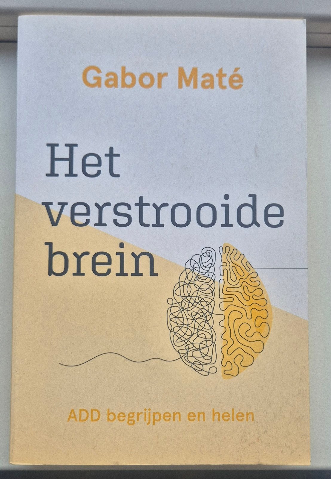 Het verstrooide brein - Gabor Maté (nieuw, ongelezen), Boeken, Verzenden, Nieuw, Overige onderwerpen, Gabor Maté