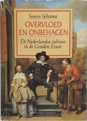 Simon Schama - Overvloed en onbehagen de Nederlandse, Ophalen of Verzenden, Zo goed als nieuw