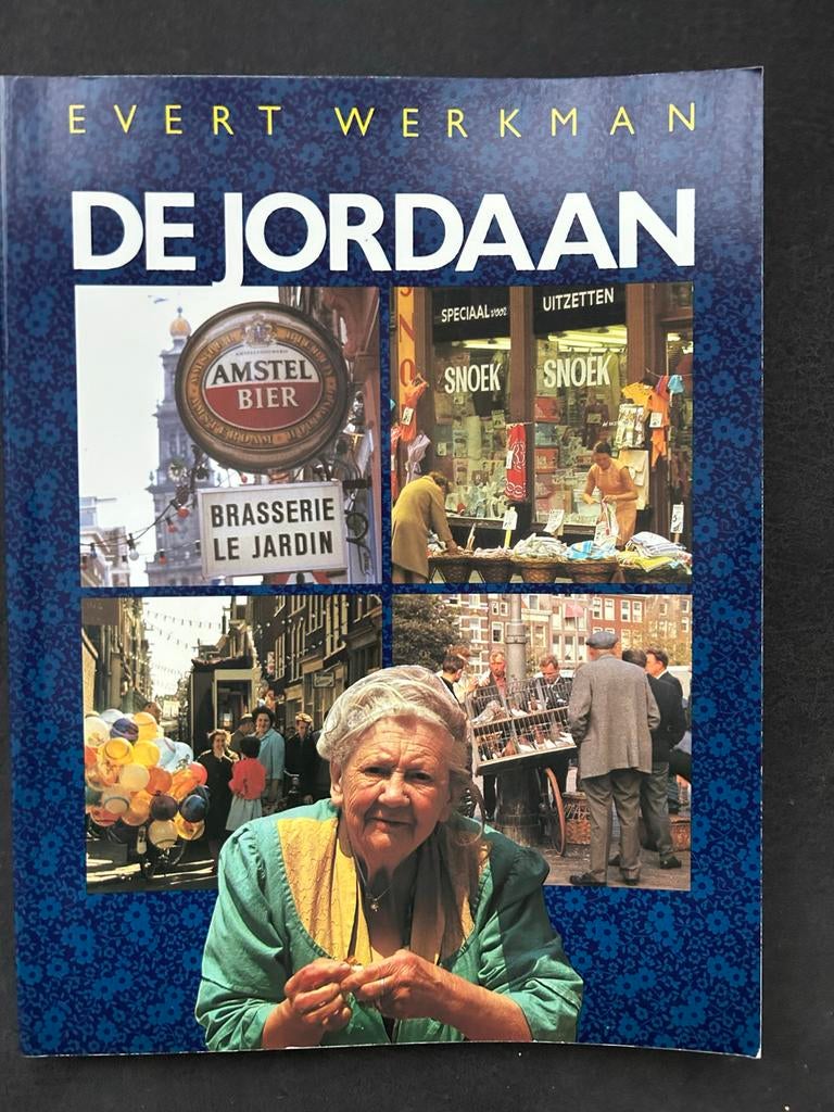 Evert Werkman - De Jordaan: Historisch Boek Amsterdam, Boeken, Ophalen of Verzenden, Zo goed als nieuw, Nederland